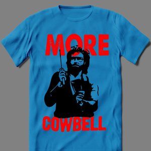 MORE COWBELL QUALITY SHIRT